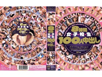 8 Oras 100 Schoolgirls Creampie